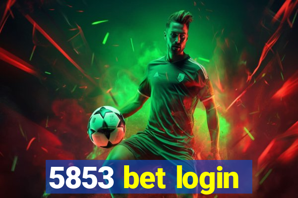 5853 bet login